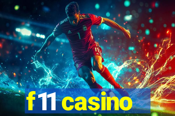 f11 casino