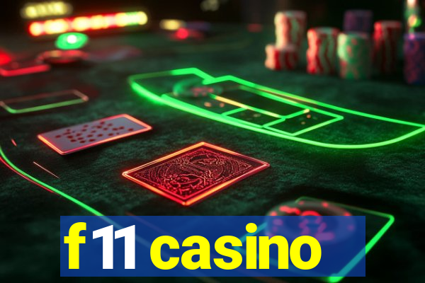 f11 casino