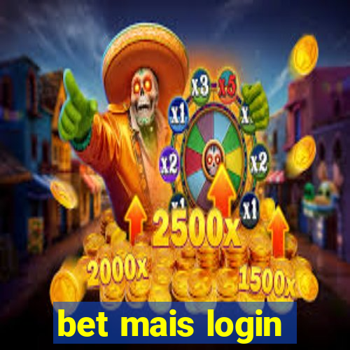 bet mais login