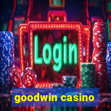 goodwin casino