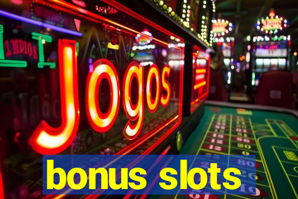 bonus slots