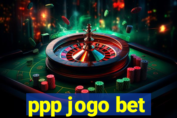 ppp jogo bet