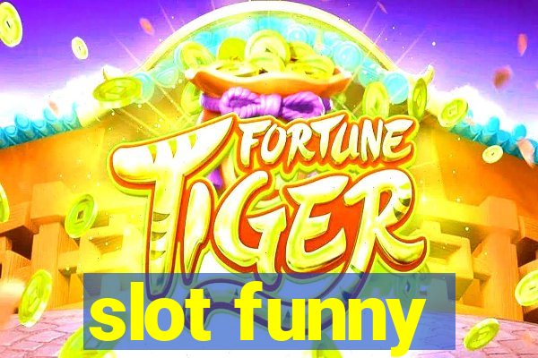 slot funny