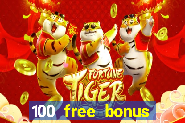 100 free bonus casino no deposit gcash