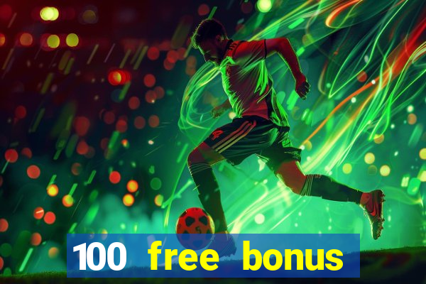 100 free bonus casino no deposit gcash