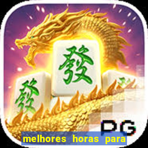 melhores horas para jogar fortune tiger