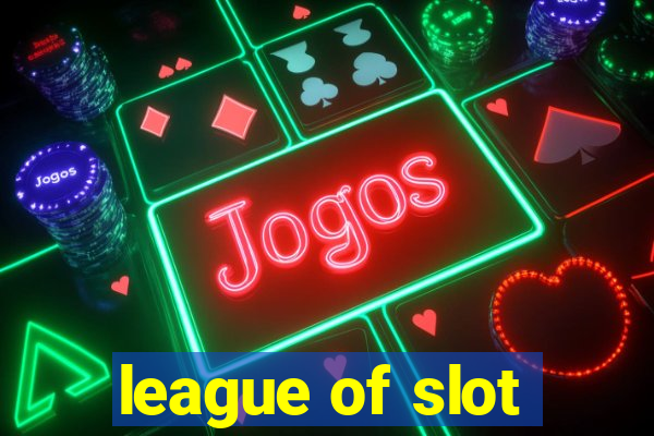 league of slot