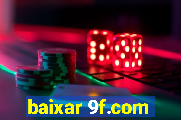 baixar 9f.com