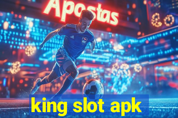 king slot apk