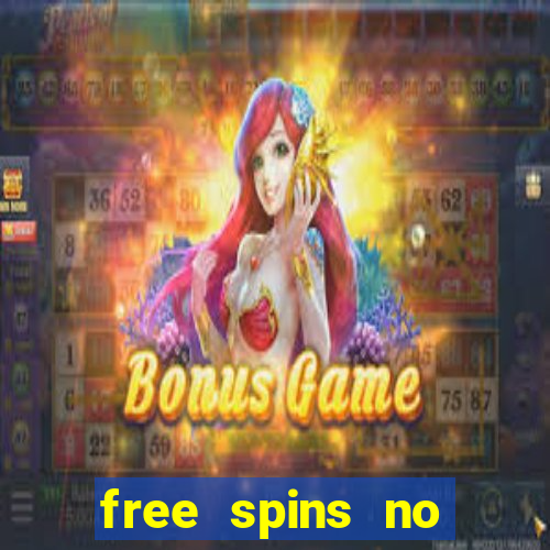 free spins no deposit casino