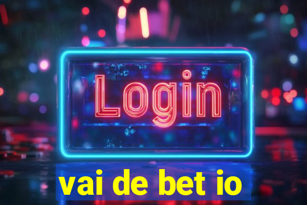 vai de bet io