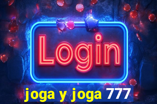 joga y joga 777