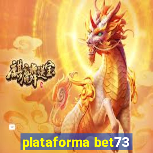 plataforma bet73