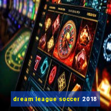 dream league soccer 2018