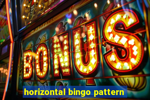 horizontal bingo pattern