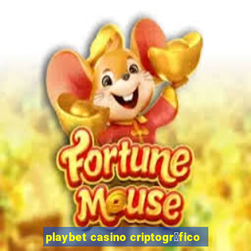 playbet casino criptogr谩fico