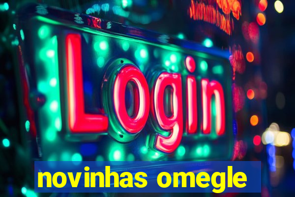 novinhas omegle