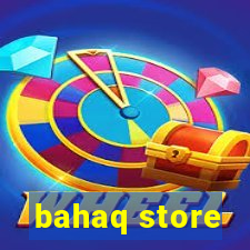 bahaq store