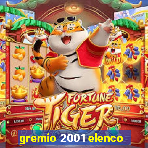 gremio 2001 elenco