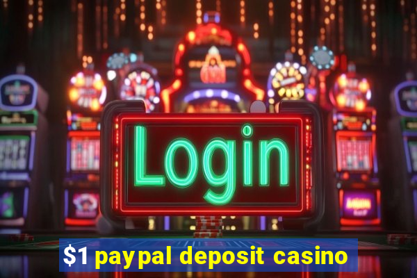 $1 paypal deposit casino