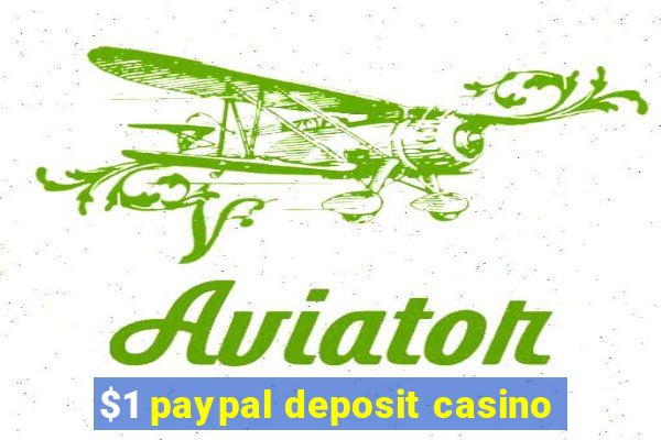 $1 paypal deposit casino