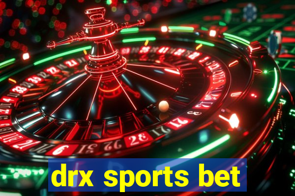 drx sports bet