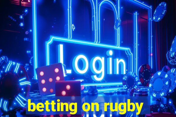 betting on rugby