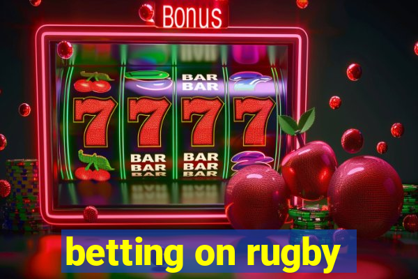 betting on rugby