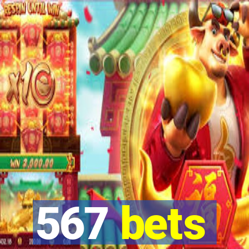 567 bets