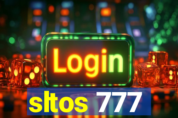 sltos 777