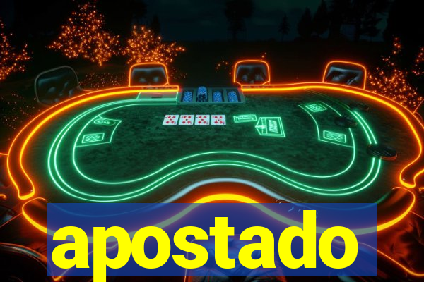 apostado