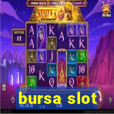 bursa slot