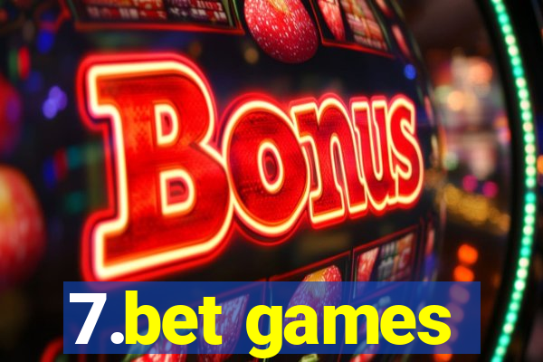 7.bet games