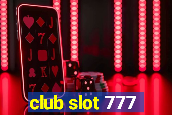 club slot 777