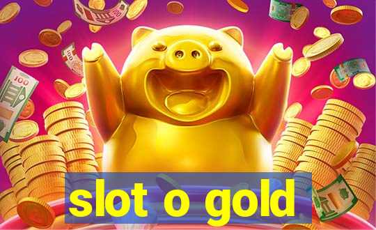 slot o gold