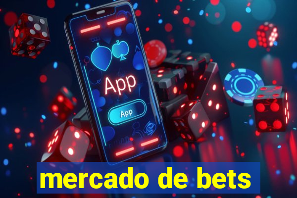 mercado de bets