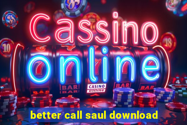 better call saul download