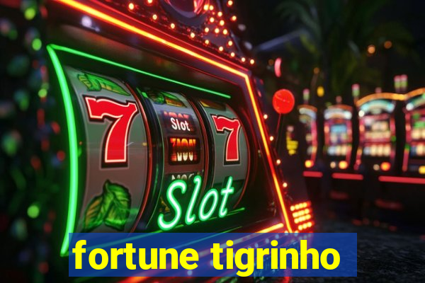 fortune tigrinho