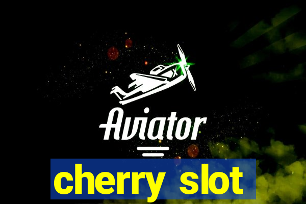 cherry slot