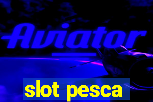 slot pesca