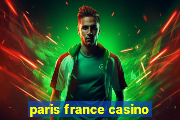 paris france casino