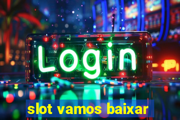 slot vamos baixar