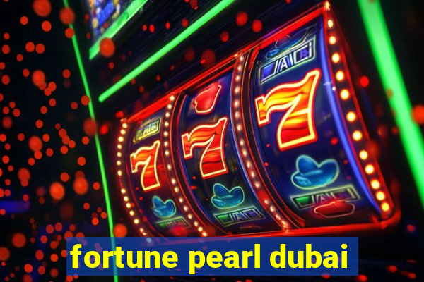 fortune pearl dubai