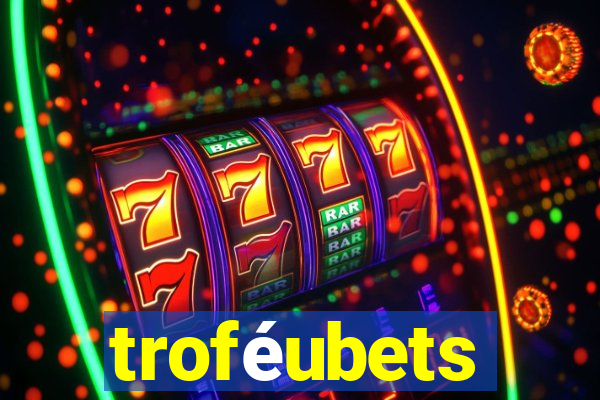 troféubets