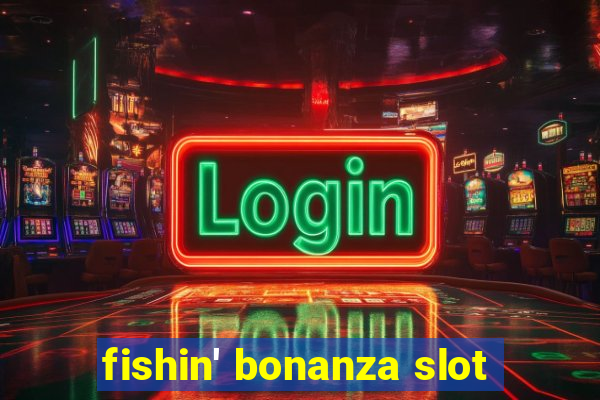 fishin' bonanza slot