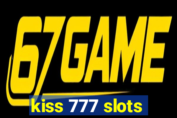 kiss 777 slots