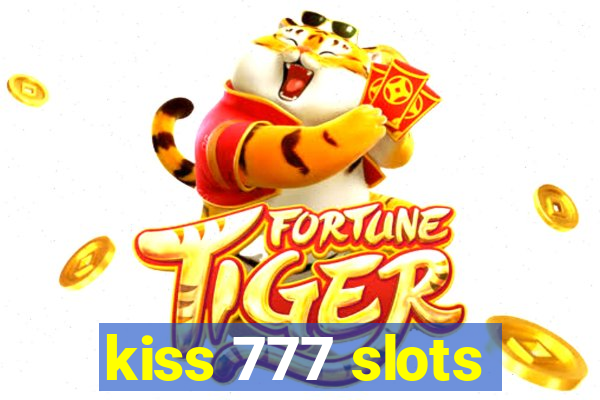 kiss 777 slots