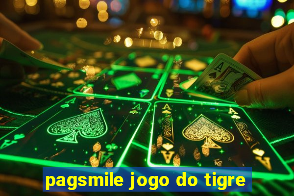 pagsmile jogo do tigre