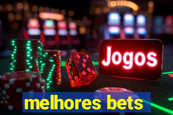 melhores bets