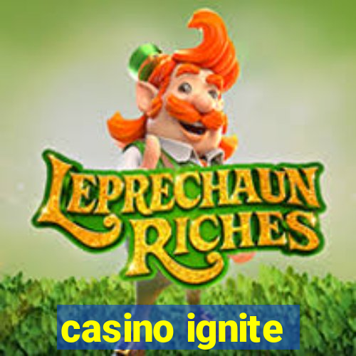 casino ignite